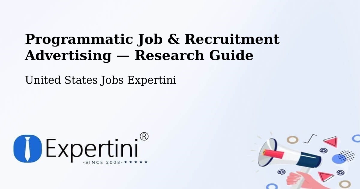 Programmatic Job & Recruitment Advertising — Research Guide – Malad